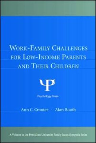 Work-Family Challenges for Low-Income Parents and Their Children