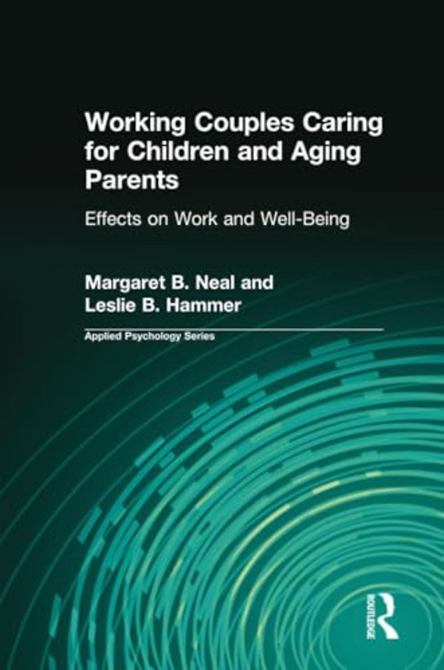 Working Couples Caring for Children and Aging Parents