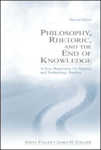 Philosophy, Rhetoric, and the End of Knowledge