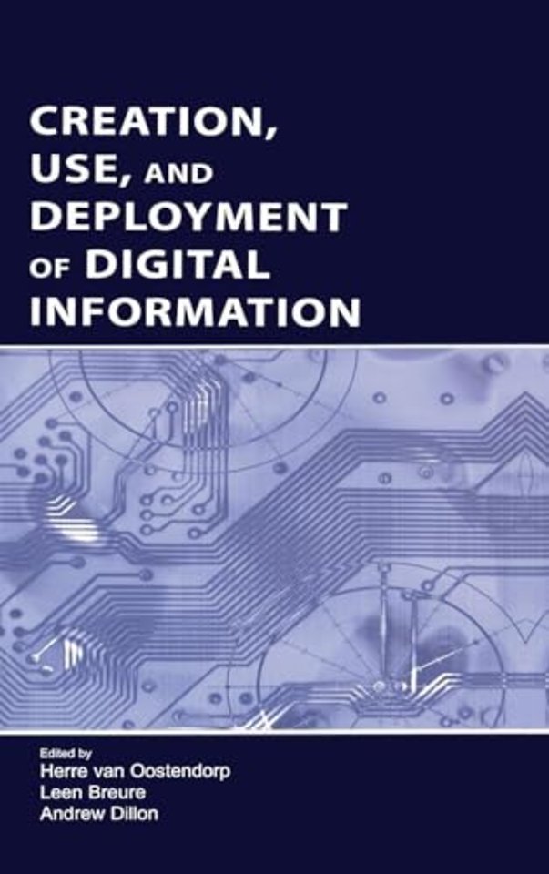 Creation, Use, and Deployment of Digital Information