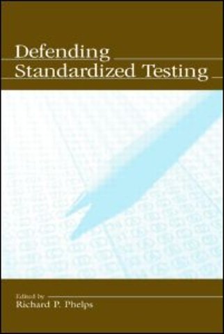 Defending Standardized Testing