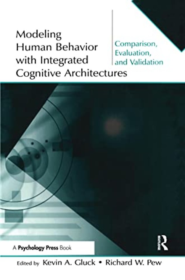 Modeling Human Behavior With Integrated Cognitive Architectures