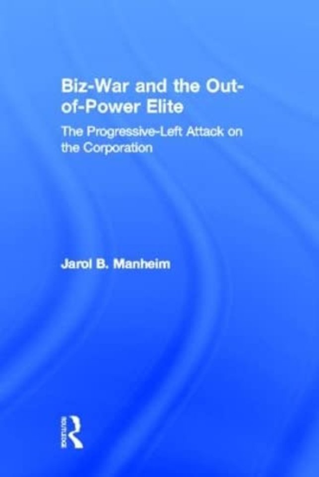 Biz-War and the Out-of-Power Elite