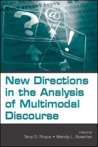 New Directions in the Analysis of Multimodal Discourse