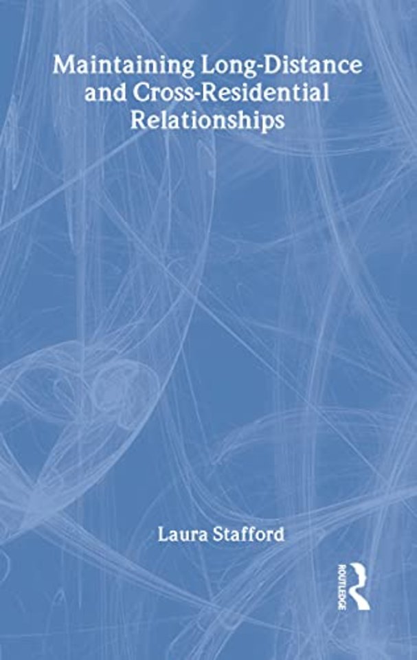 Maintaining Long-Distance and Cross-Residential Relationships
