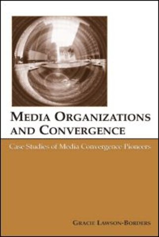 Media Organizations and Convergence