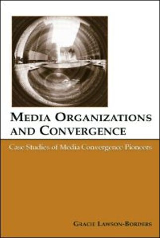 Media Organizations and Convergence