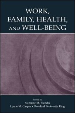 Work, Family, Health, and Well-Being
