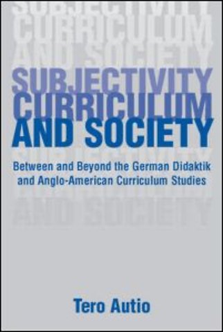 Subjectivity, Curriculum, and Society