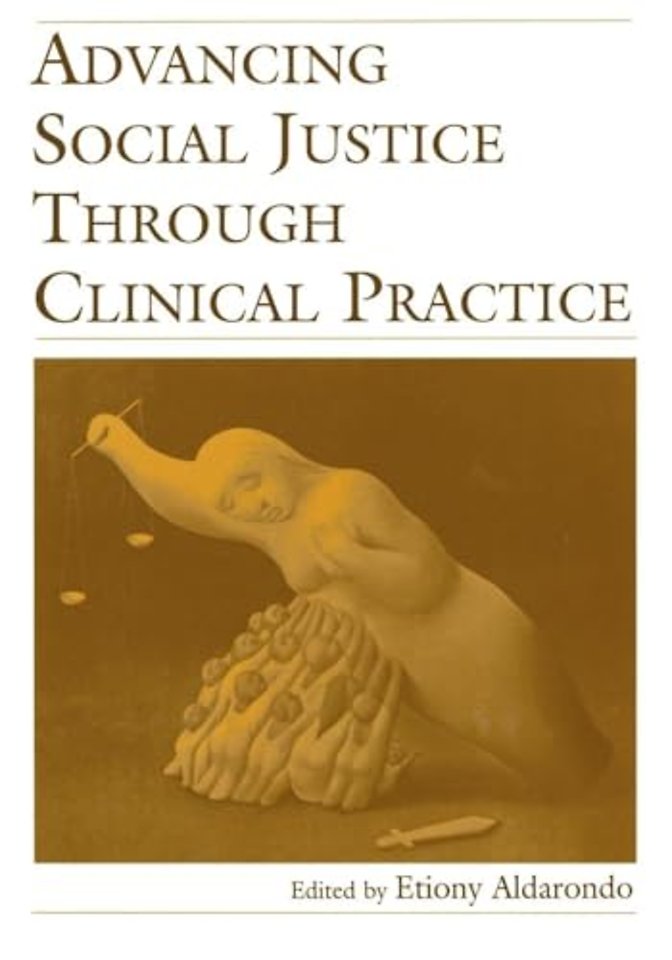 Advancing Social Justice Through Clinical Practice