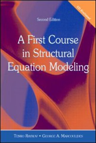 First Course in Structural Equation Modeling