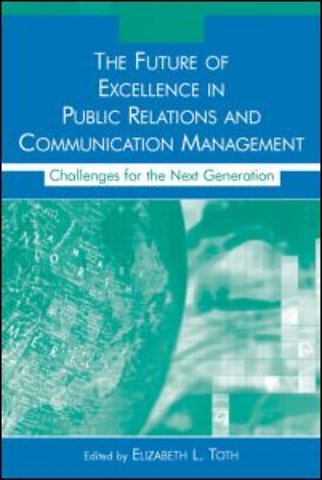 Future of Excellence in Public Relations and Communication Management