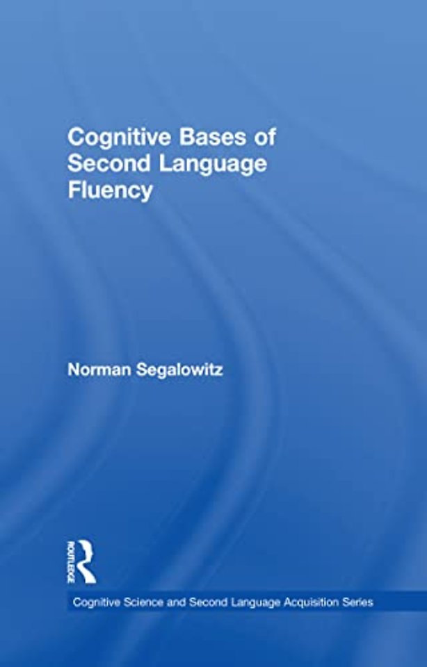 Cognitive Bases of Second Language Fluency