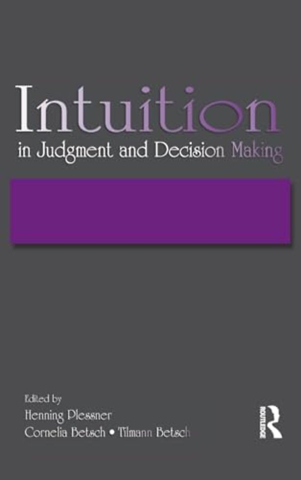 Intuition in Judgment and Decision Making