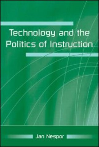 Technology and the Politics of Instruction