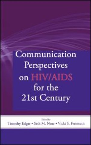 Communication Perspectives on HIV/AIDS for the 21st Century