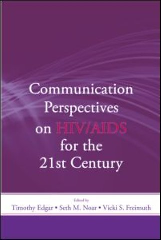 Communication Perspectives on HIV/AIDS for the 21st Century