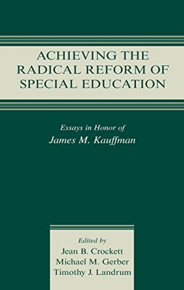 Achieving the Radical Reform of Special Education
