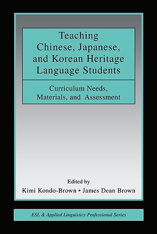 Teaching Chinese, Japanese, and Korean Heritage Language Students