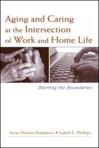 Aging and Caring at the Intersection of Work and Home Life