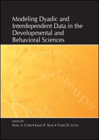 Modeling Dyadic and Interdependent Data in the Developmental and Behavioral Sciences