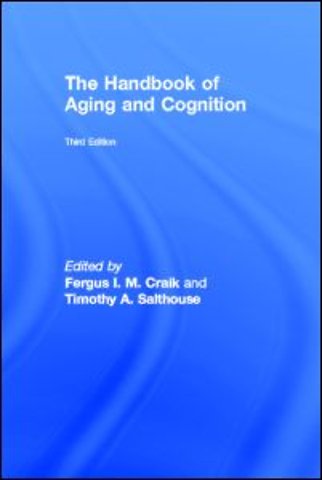Handbook of Aging and Cognition