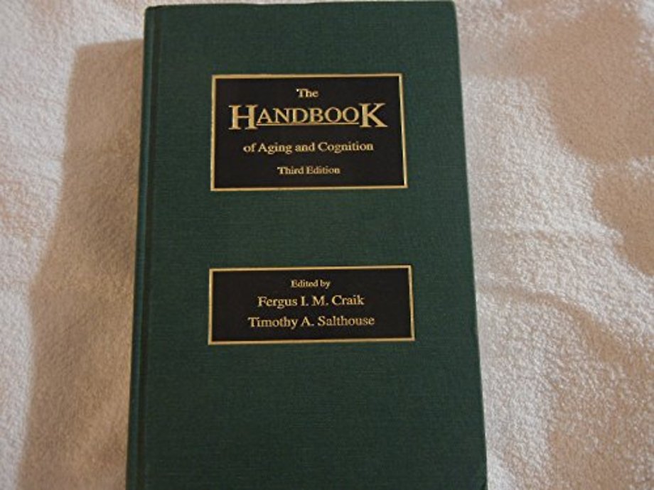 Handbook of Aging and Cognition