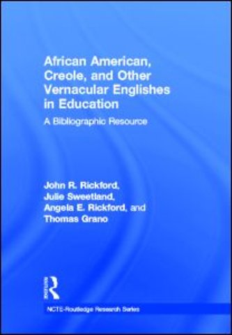 African American, Creole, and Other Vernacular Englishes in Education