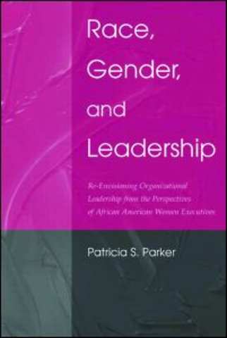 Race, Gender, and Leadership