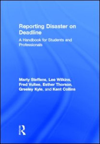 Reporting Disaster on Deadline