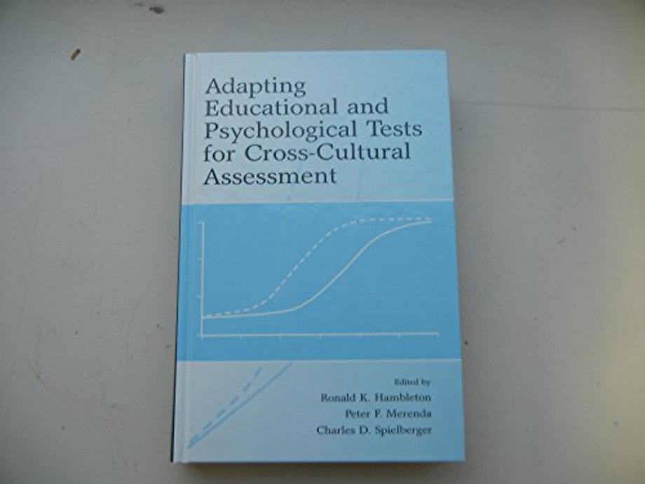 Adapting Educational and Psychological Tests for Cross-Cultural Assessment