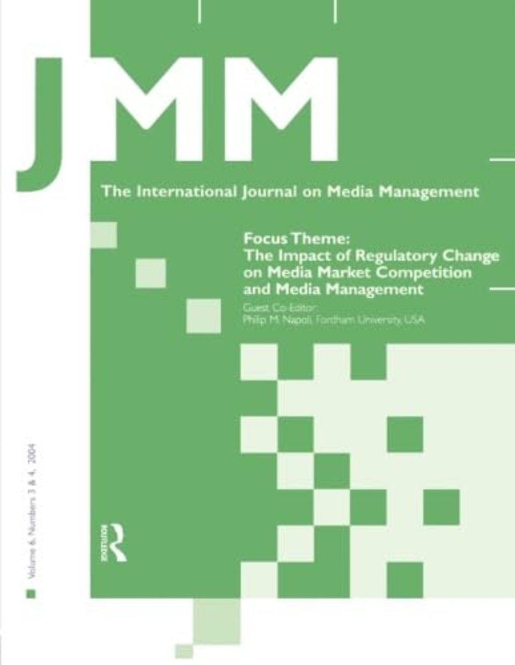 Impact of Regulatory Change on Media Market Competition and Media Management