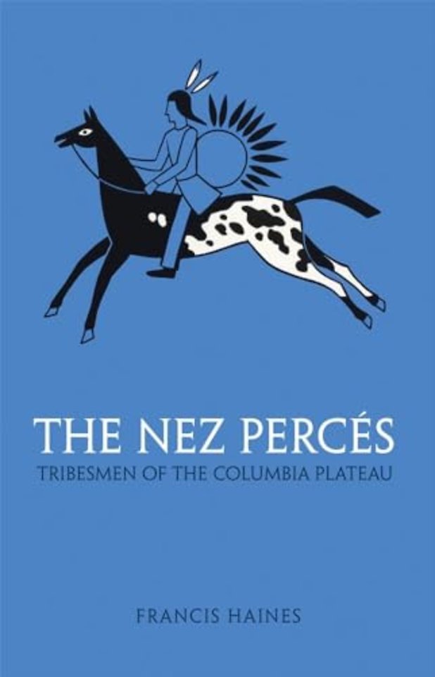 The Nez Perces – Tribesmen of the Columbia Plateau