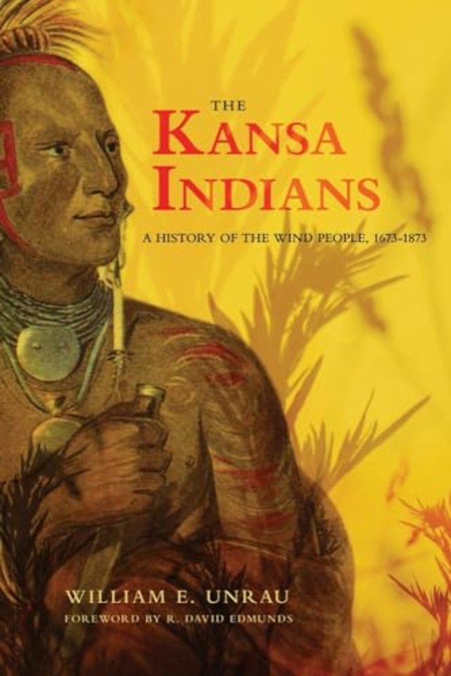 The Kansa Indians – A History of the Wind People, 1673–1873