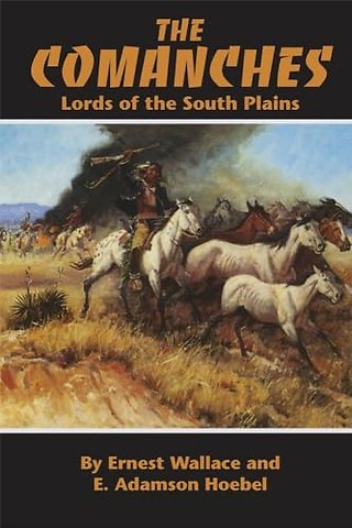 The Comanches – Lords of the South Plains