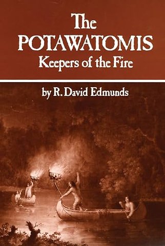 The Potawatomis – Keepers of the Fire