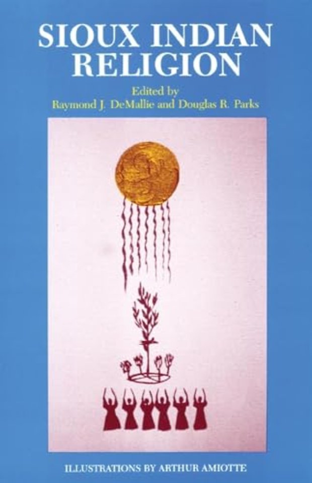 Sioux Indian Religion – Tradition and Innovation