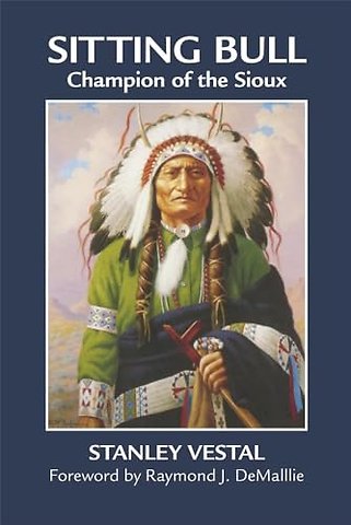 Sitting Bull – Champion of the Sioux