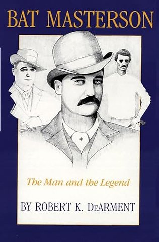 Bat Masterson – The Man and the Legend