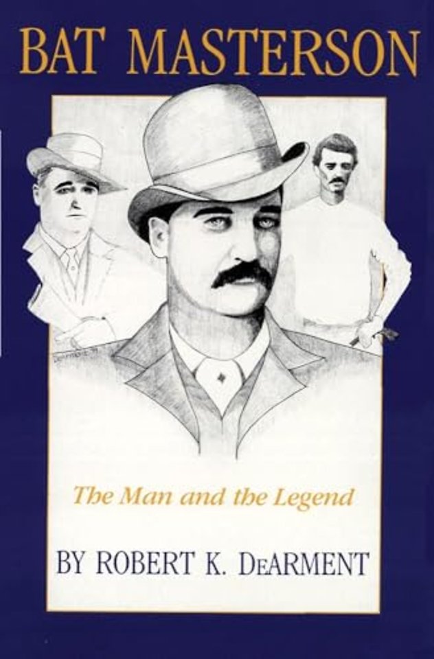 Bat Masterson – The Man and the Legend