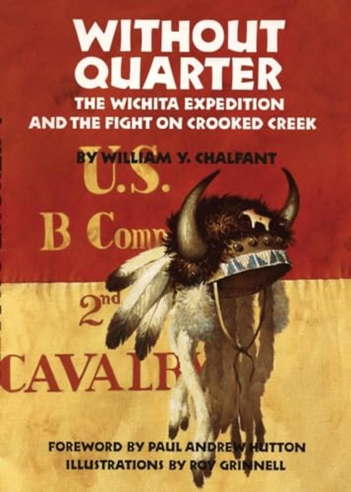 Without Quarter – The Wichita Expedition and the Fight on Crooked Creek