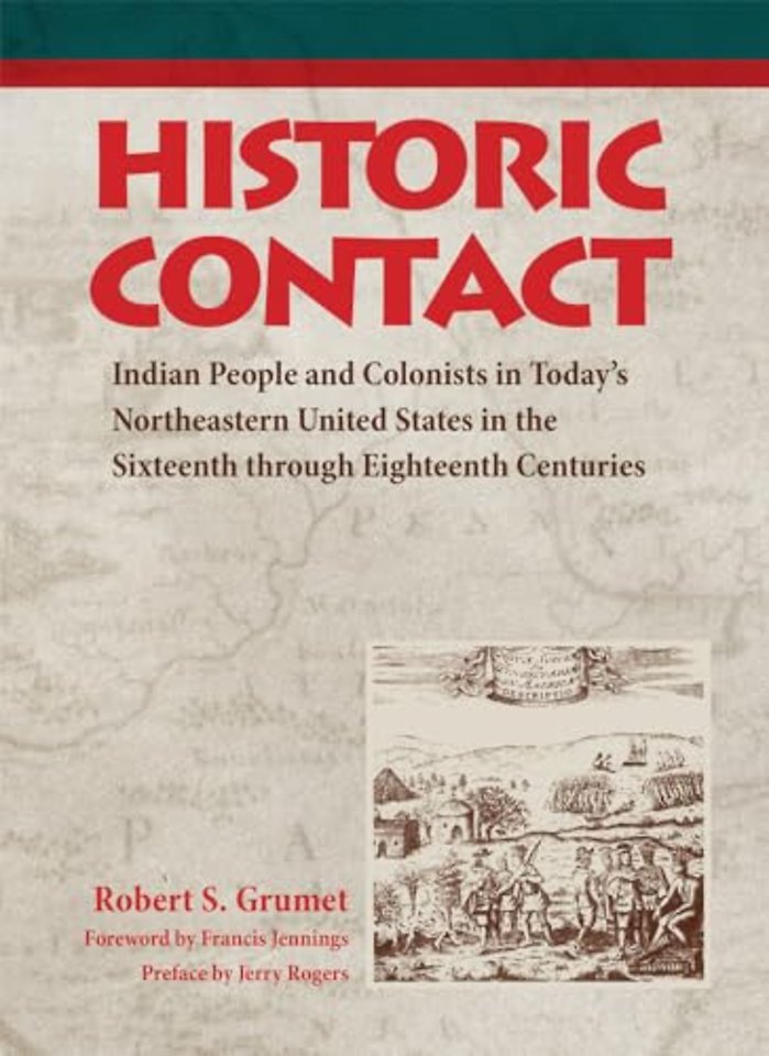 Historic Contact – Indian People and Colonists in Today`s Northeastern United States in the Sixteenth Through Eighteenth Centuries