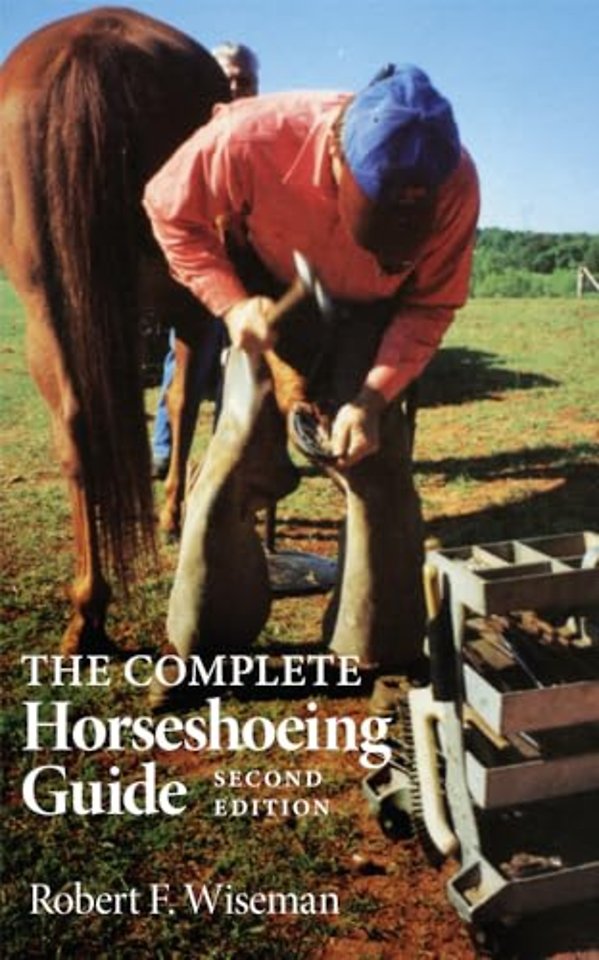 The Complete Horseshoeing Guide