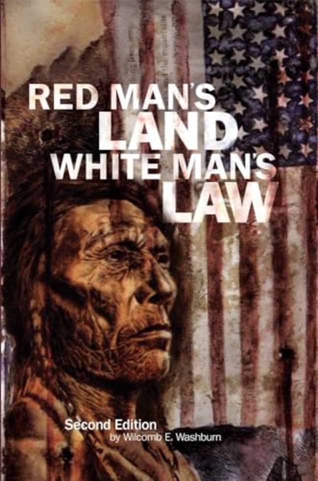 Red Man`s Land White Man`s Law – Past and Present Status of the American Indian