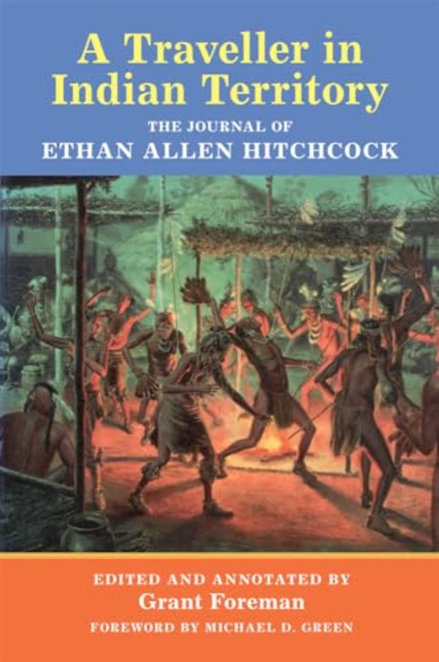 A Traveler in Indian Territory – The Journal of Ethan Allen Hitchcock