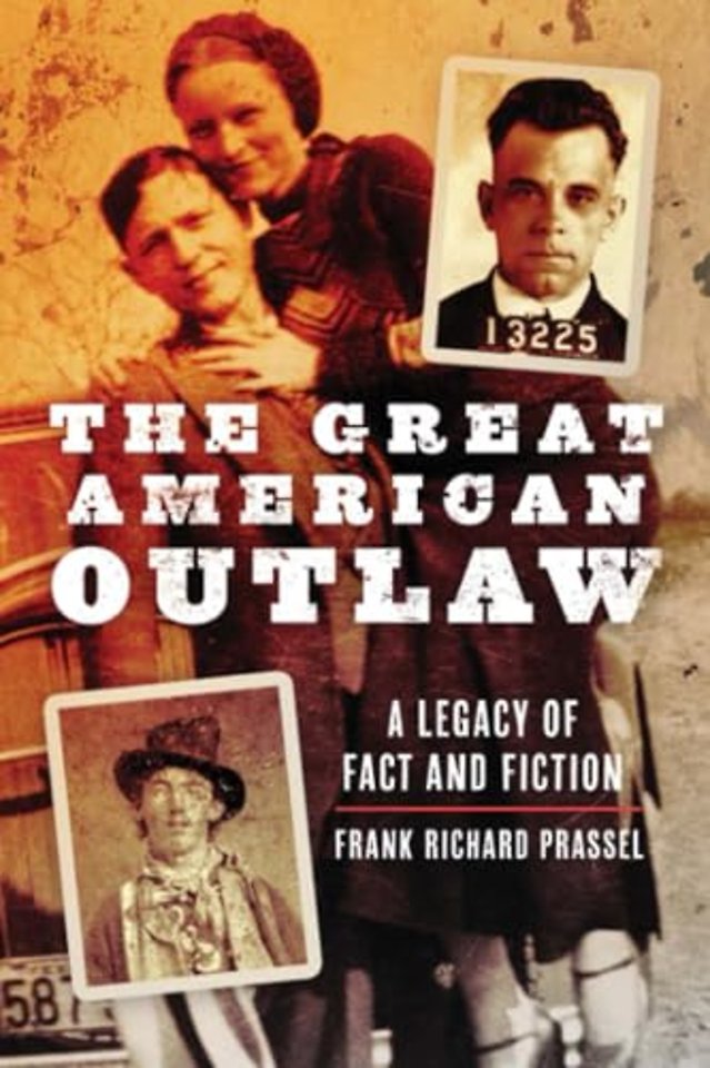 The Great American Outlaw – A Legacy of Fact and Fiction