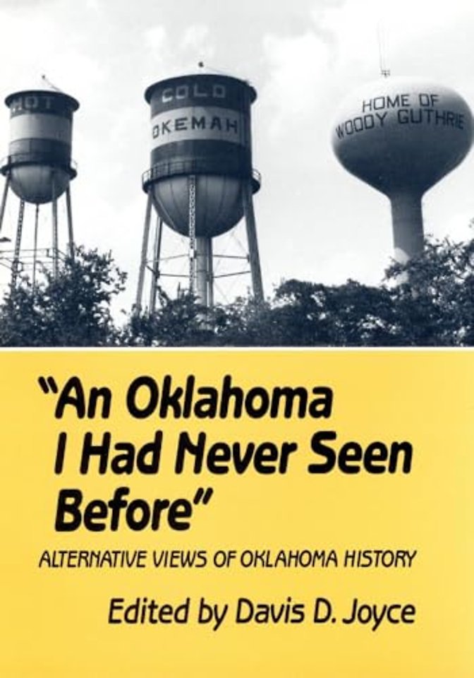 An Oklahoma I Had Never Seen Before – Alternative Views of Oklahoma History