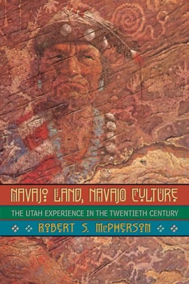 Navajo Land, Navajo Culture – The Utah Experience in the Twentieth Century