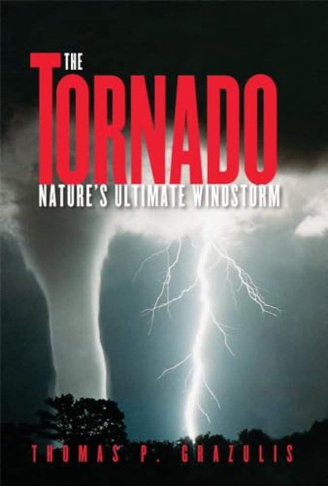 The Tornado – Nature′s Ultimate Windstorm