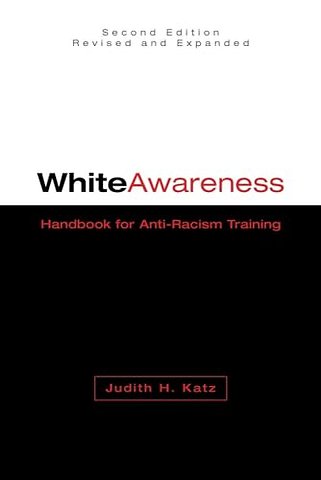 White Awareness – Handbook for Anti–Racism Training